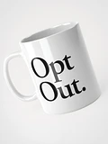 Opt Out mug - 100% ceramic product image (1)