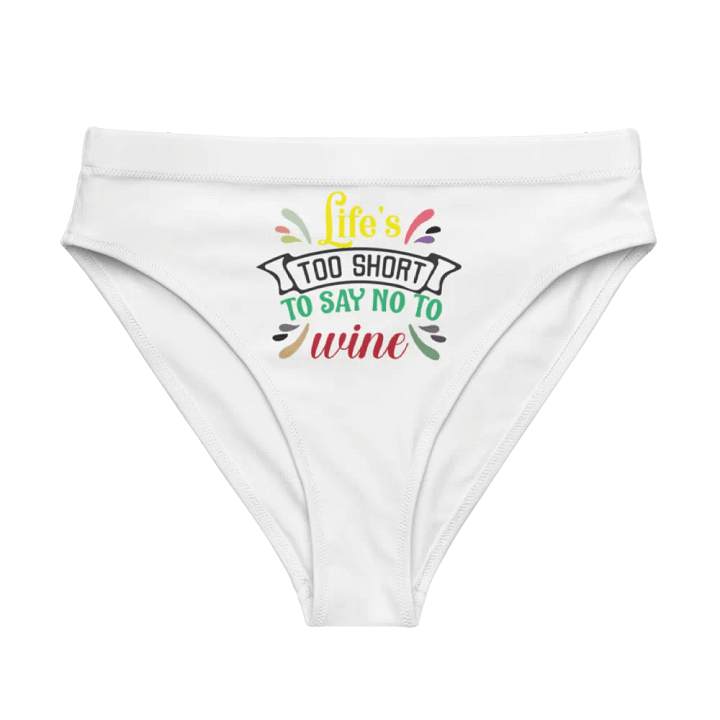 Life’s too short to say NO to Wine. product image (1)