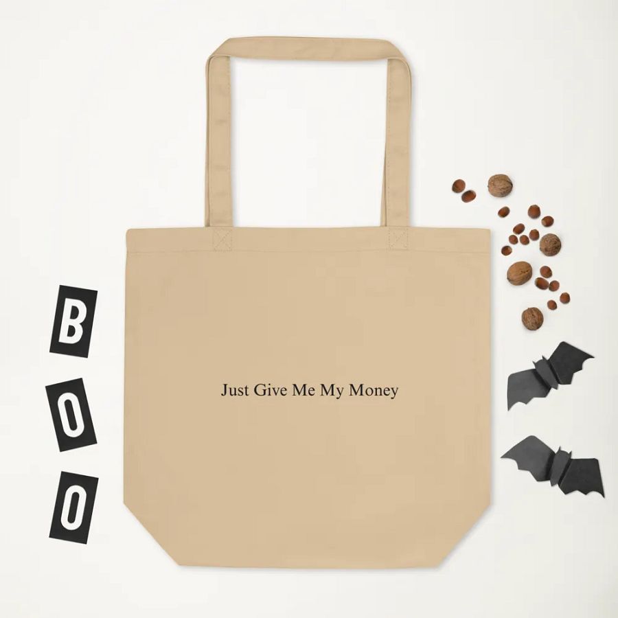 Just Give Me My Money Tote Bag product image (6)