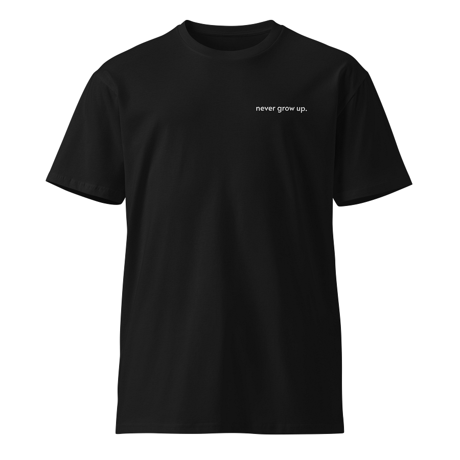 "never grow up." Embroidered Unisex T-Shirt product image (1)
