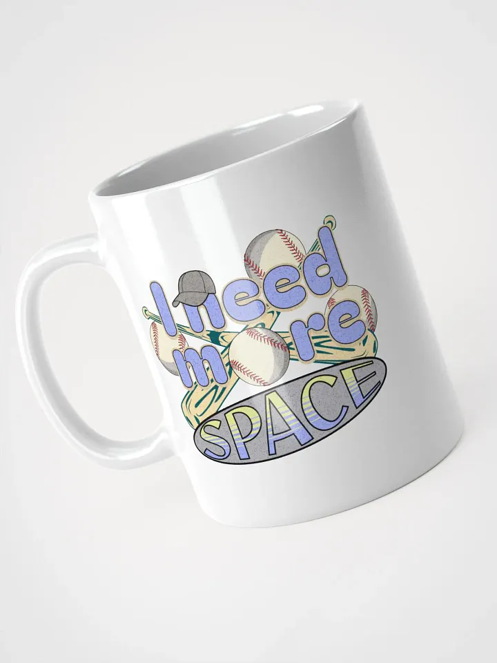 I Need More Space Baseball Mug product image (2)