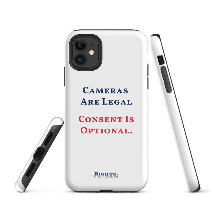 Cameras Are Legal Consent Is Optional. iPhone® Tough Case in White product image (1)