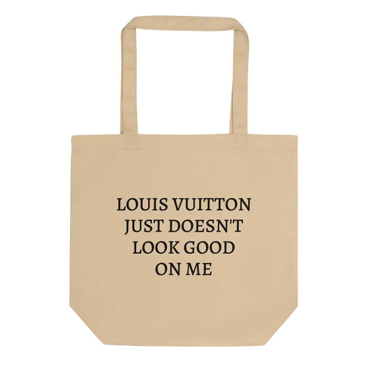 LOUIS VUITTON JUST DOESN'T LOOK GOOD ON ME product image (1)