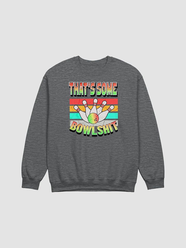 Thats Some Bowlshit Bowling Ball Graphic Crewneck Sweatshirt product image (7)
