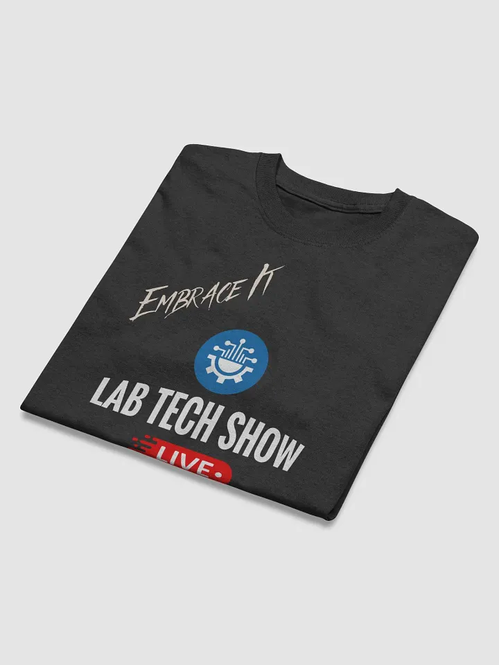 Embrace It Lab Tech Show [Black] T-Shirt product image (2)