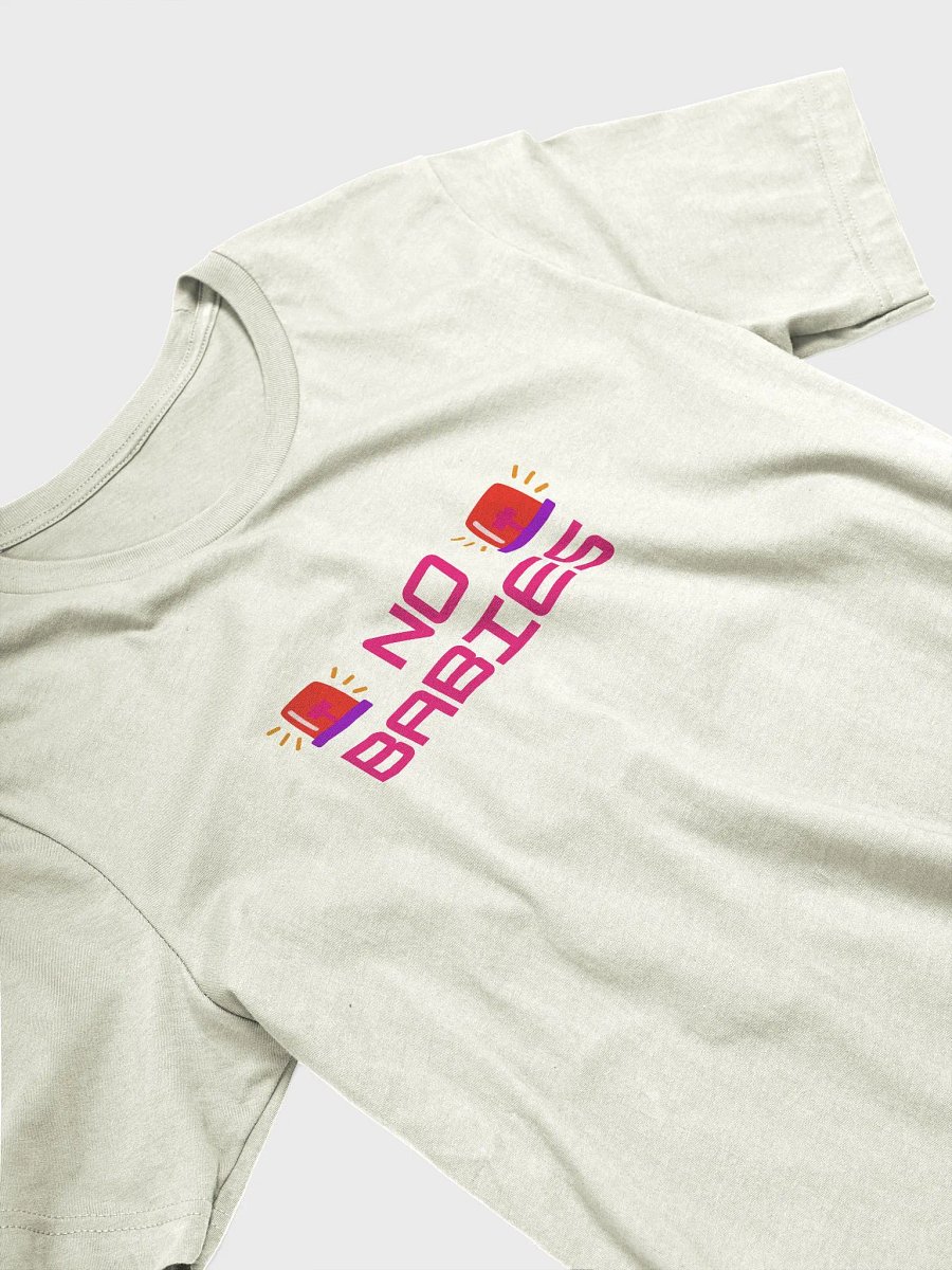 NO BABIES T-SHIRT product image (3)