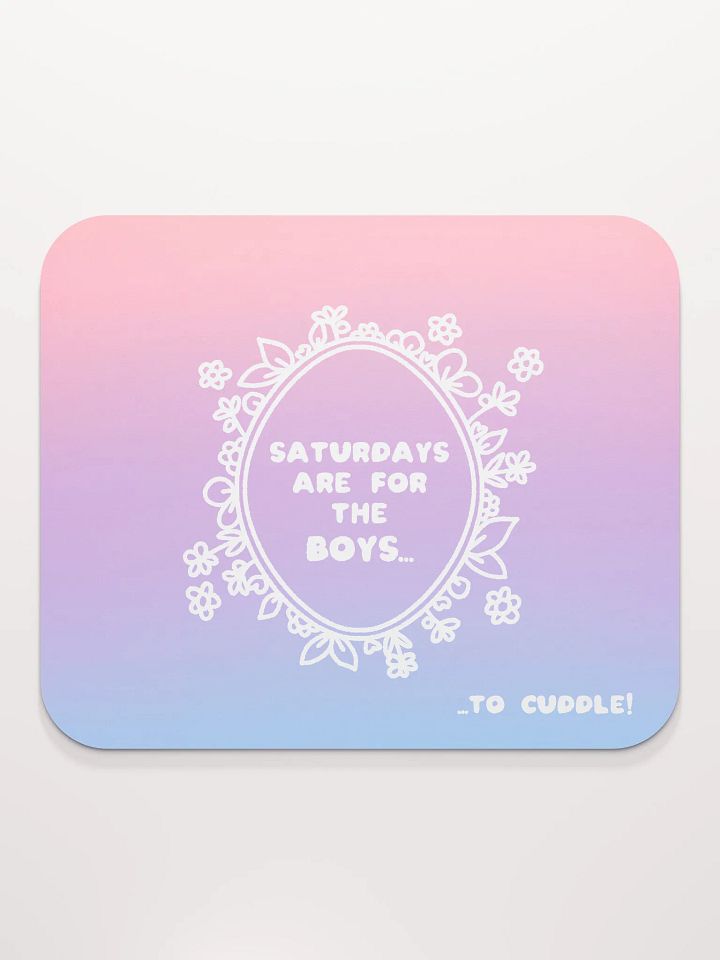 Saturdays For The Boys Mousepad product image (2)
