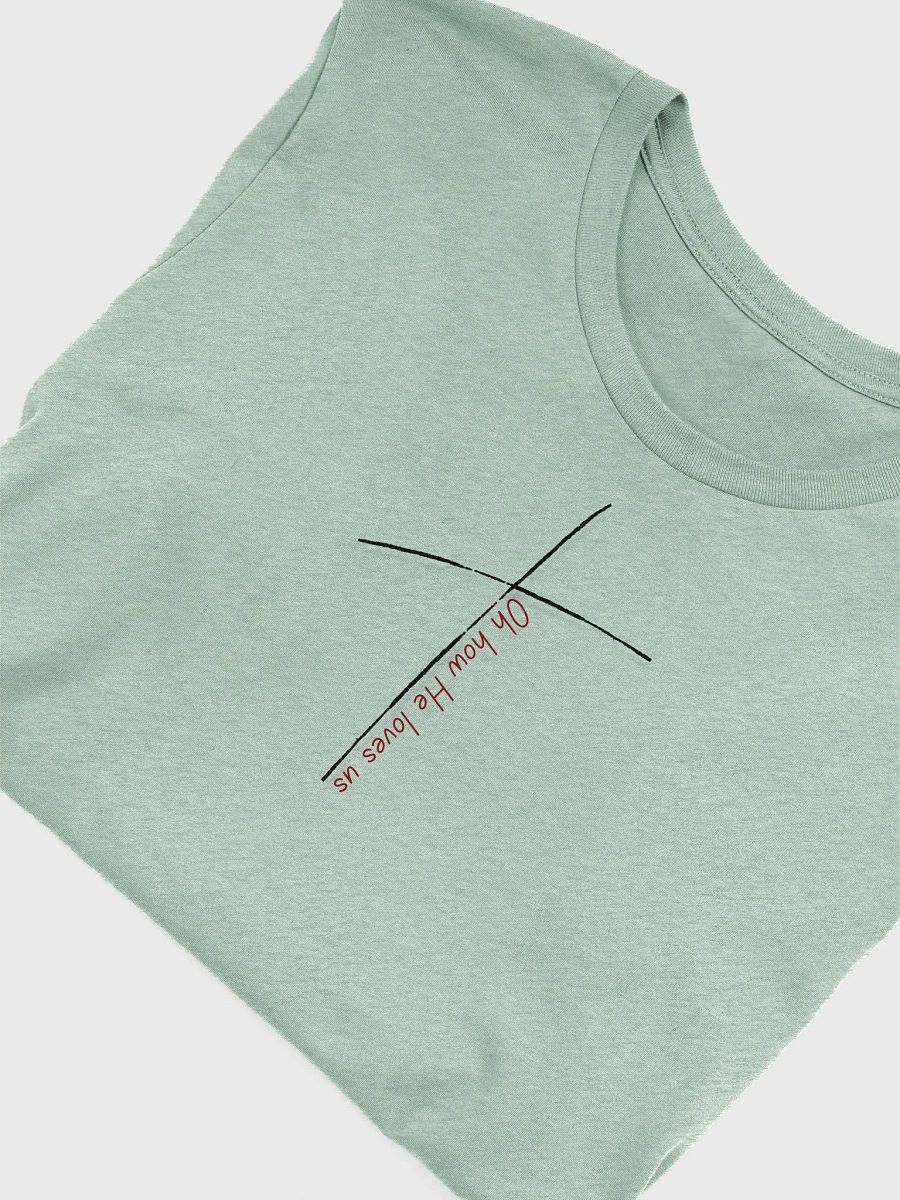 Oh How He Loves Us (The MB Collection), Bella+Canvas Classic Comfort Tee product image (5)