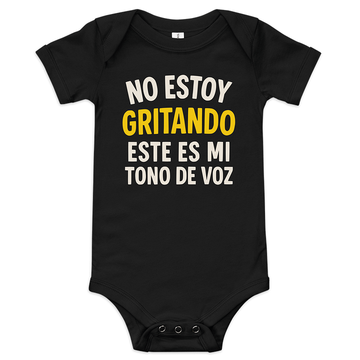 No Estoy Gritando, Este Es Mi Tono de Voz Bodysuit para Bebés product image (1)