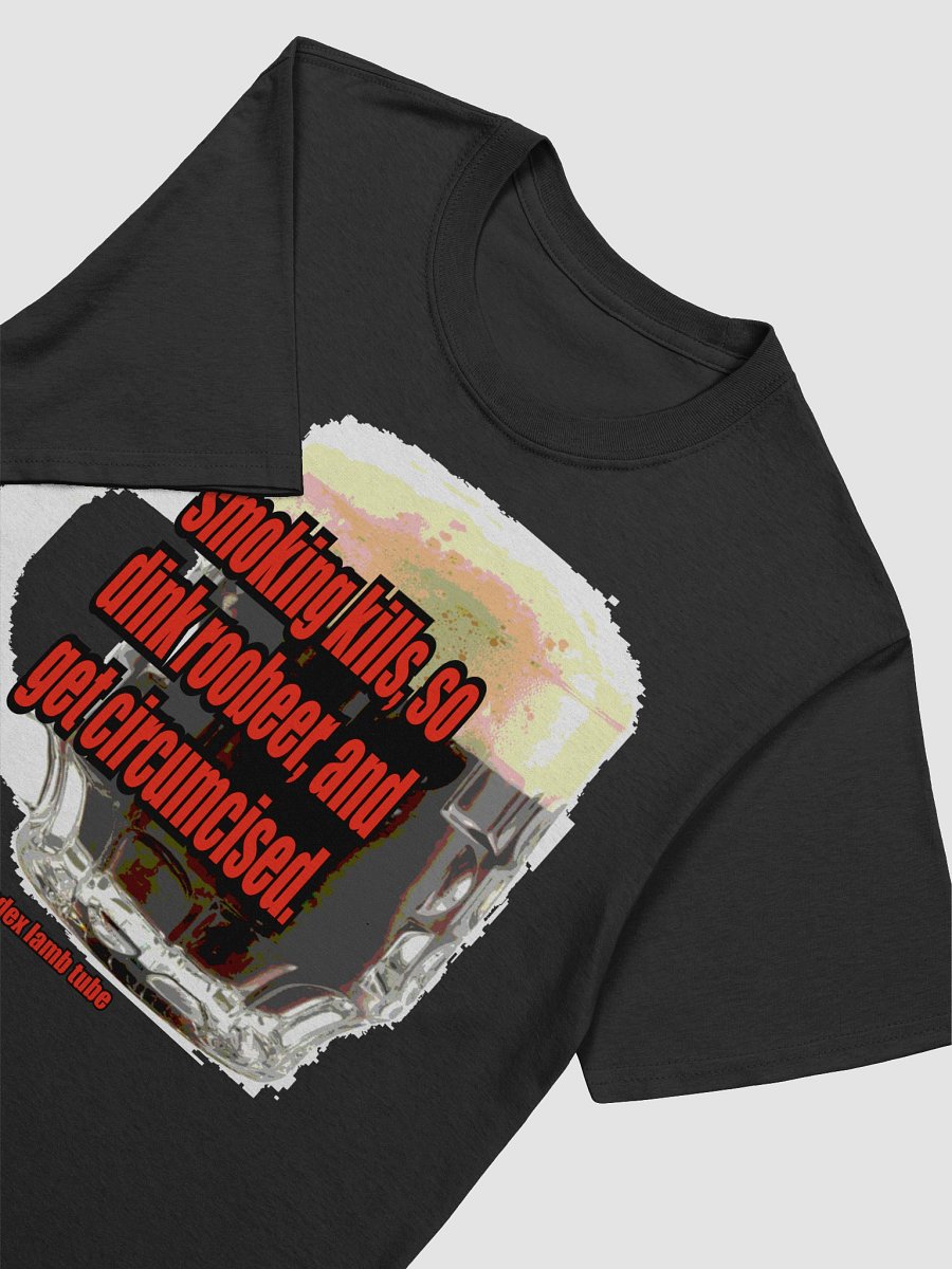 smoking kills, so dink roobeer, and get circumcised. product image (15)