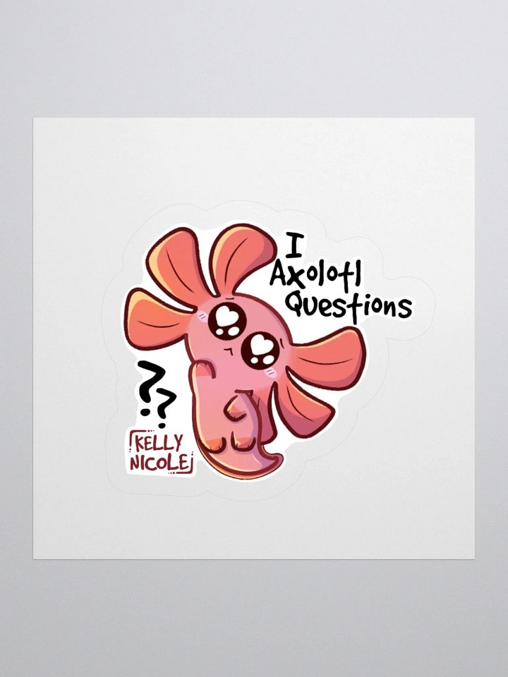 I Axolotl Questions Sticker product image (2)