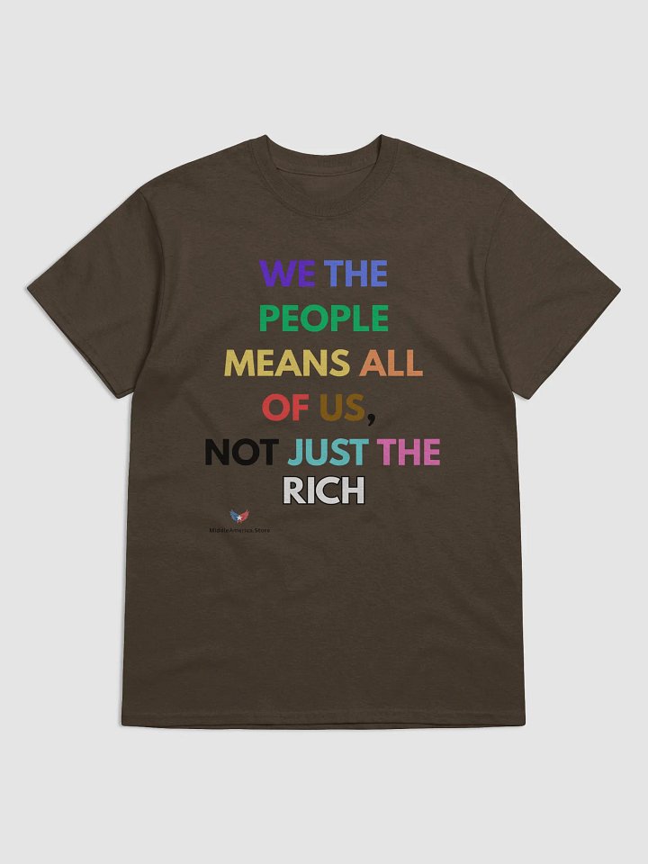 We The People Means All of Us Not Just the Rich t-shirt product image (8)
