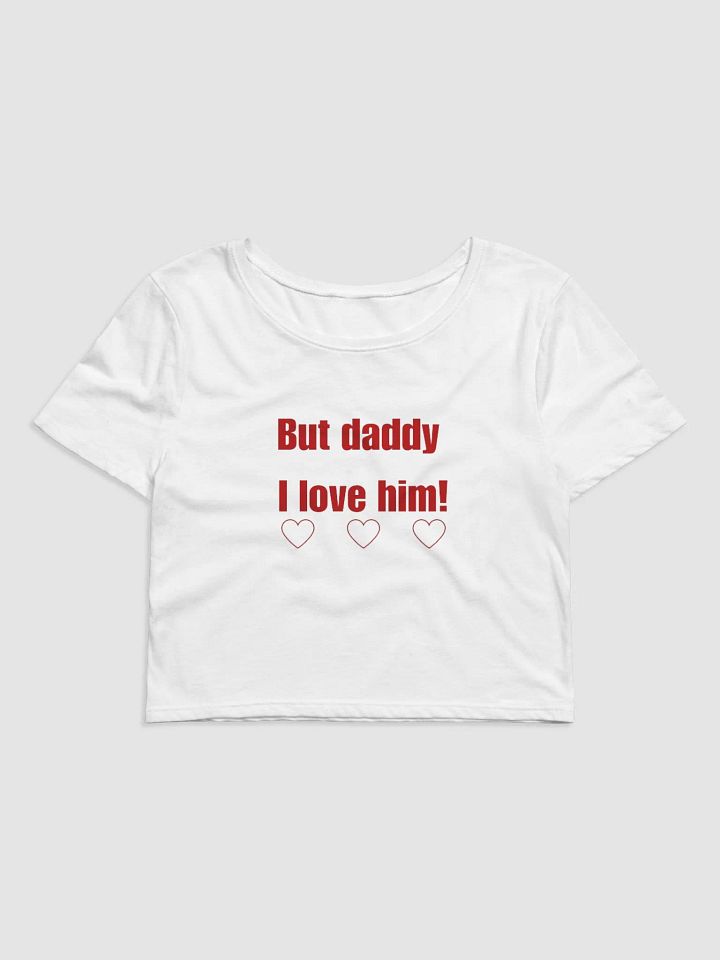 But daddy I love him baby tee product image (1)