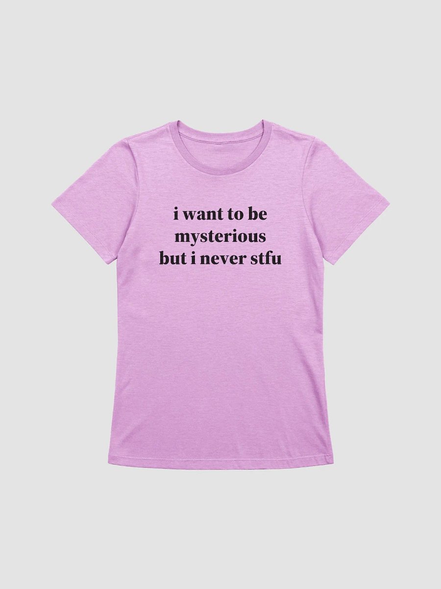 i want to be mysterious but i never stfu Supersoft Relaxed-fit T-Shirt product image (1)