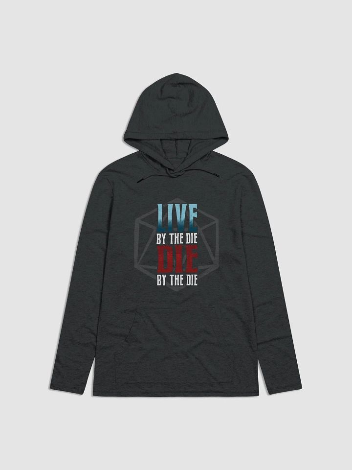 Live by the Die, Die by the Die Lightweight Hoodie product image (1)