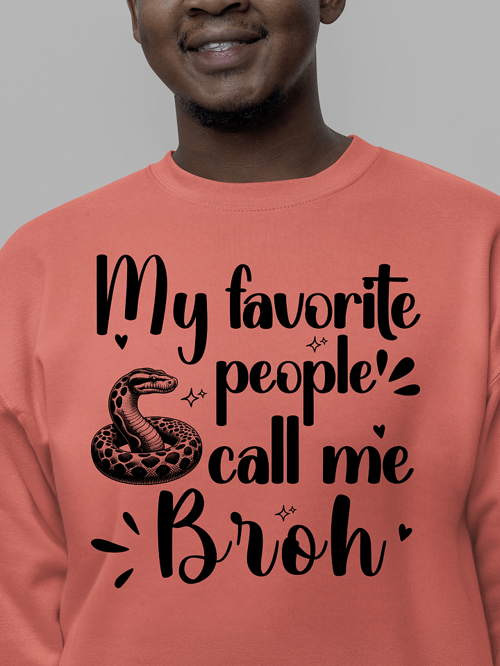My Favorite People Call Me Broh, Brother Heritage Sweatshirt product image (1)