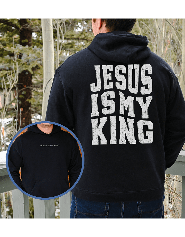 Jesus Is My King Christian Hoodie - Adult Hooded Sweatshirt product image (1)
