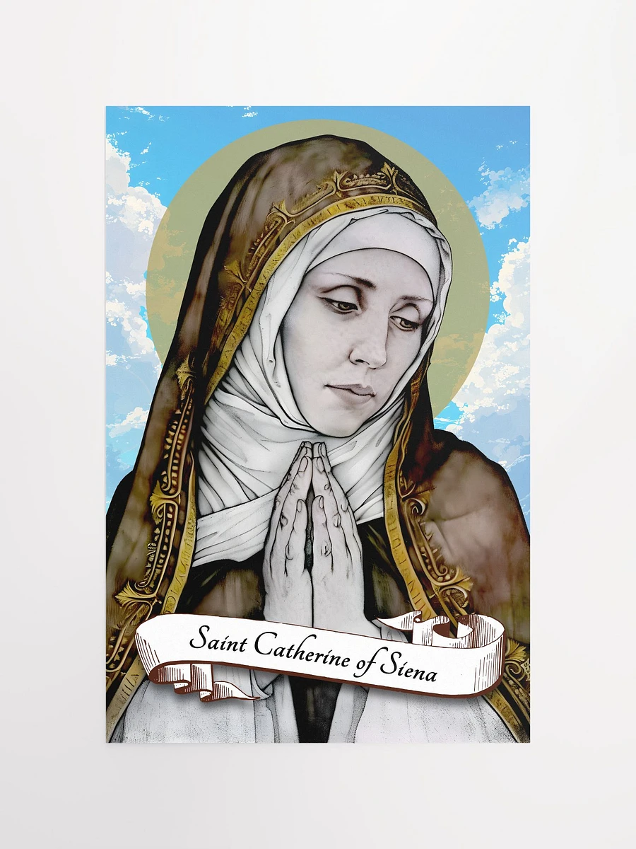Saint Catherine Of Siena Patron Saint of the United States, Europe, Rome and Italy, Nurses, Journalists, Mass Media, Fire Victims, Firefighters, Sick People, Miscarriages, Matte Poster product image (2)