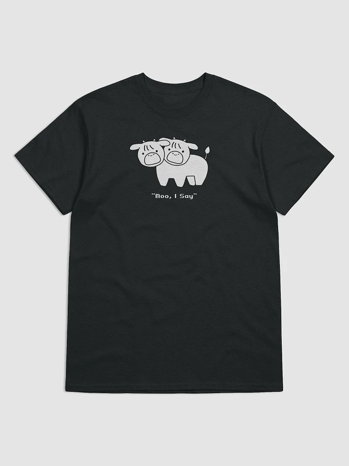 Moo, I Say - T-Shirt product image (1)