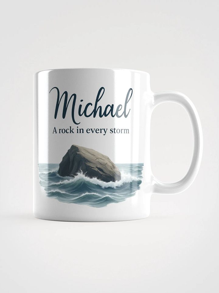 Michael, A Rock in Every Storm – Personalized Inspirational Mug product image (1)
