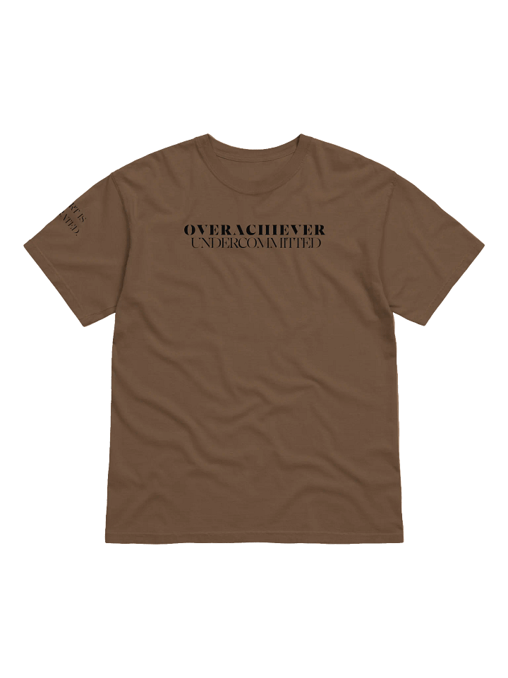 Overachiever. Undercommitted. Full length. Comfort Colors product image (1)