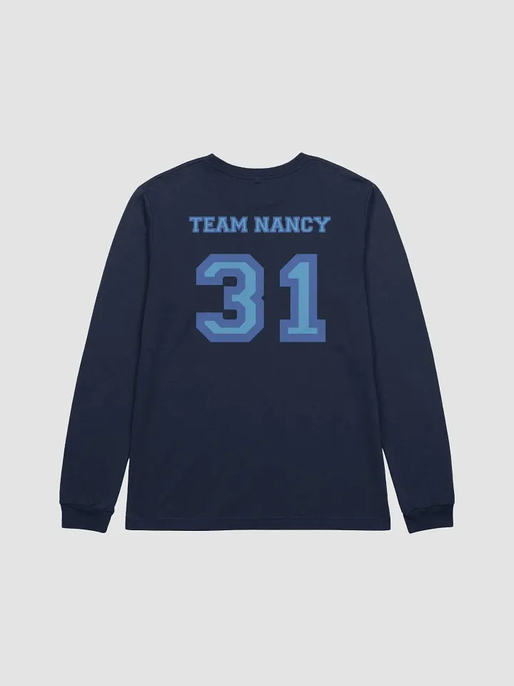Team Long Sleeve - Team Nancy product image (6)