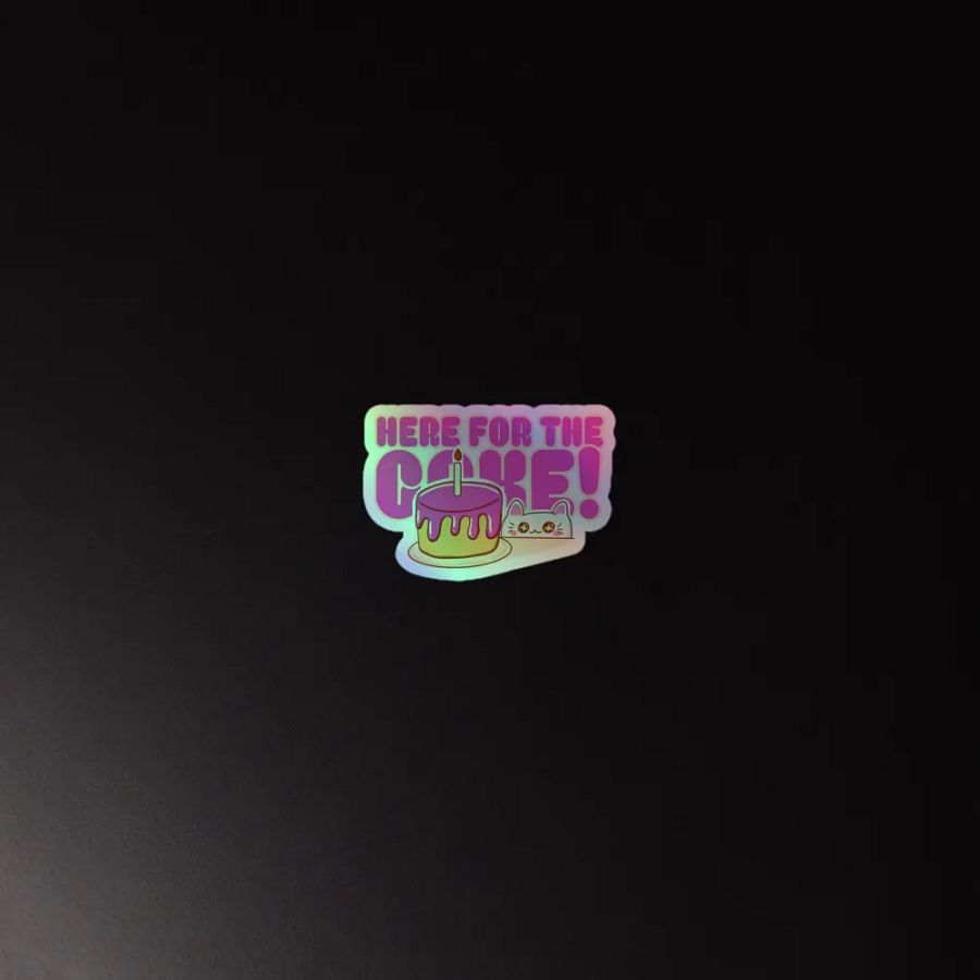 'HERE FOR THE CAKE!' Holo Sticker product image (4)