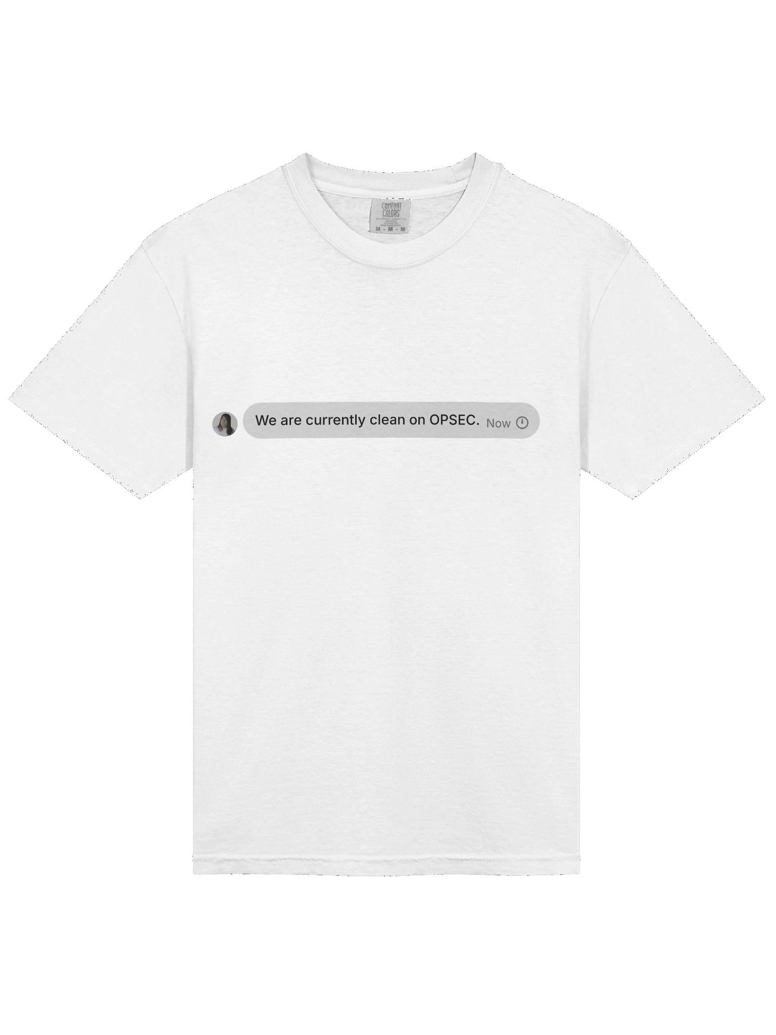 we are currently clean on OPSEC. tee product image (3)