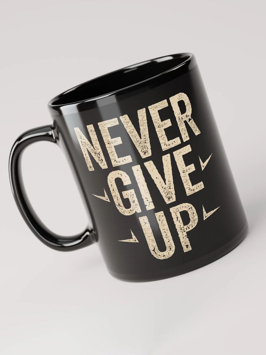 "Never Give Up" #Motivational Glossy Black Mug product image (5)