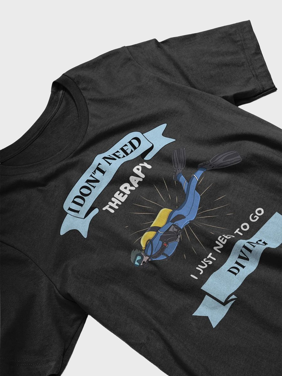I Don't Need Therapy T-Shirt product image (3)