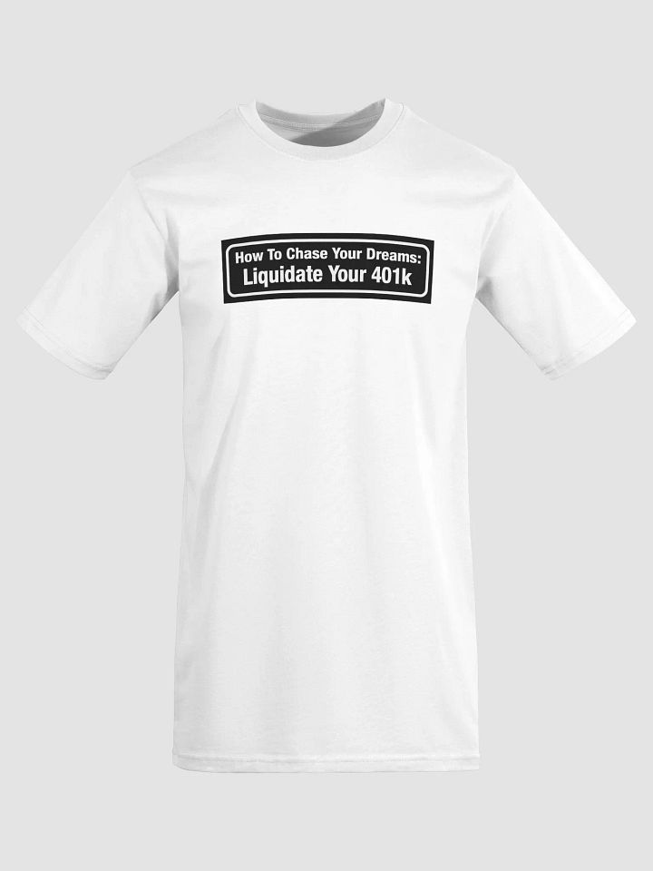 Liquidate Your 401k T-Shirt product image (55)