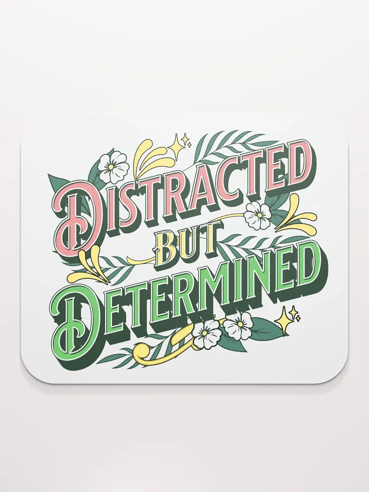 Distracted But Determined Mouse Pad product image (1)