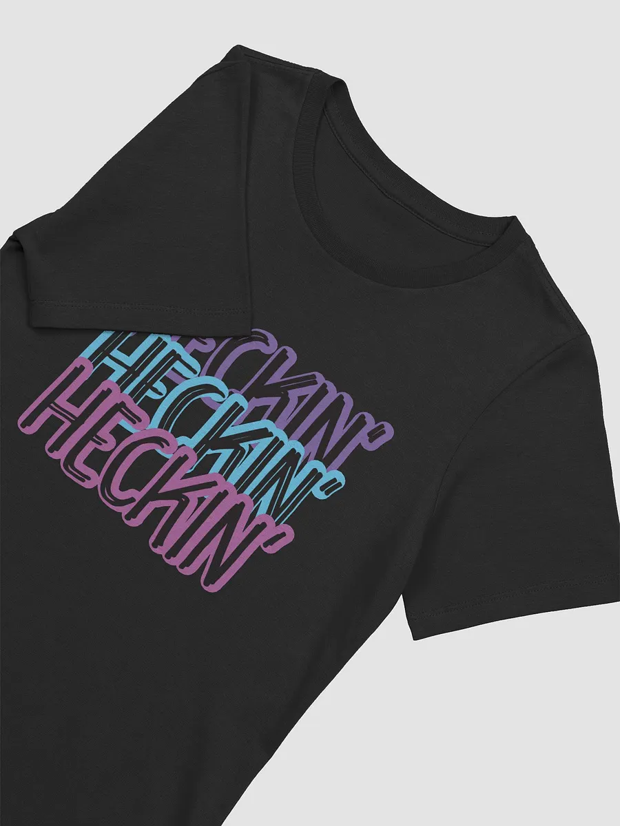Heckin' T (Women's Cut) product image (5)