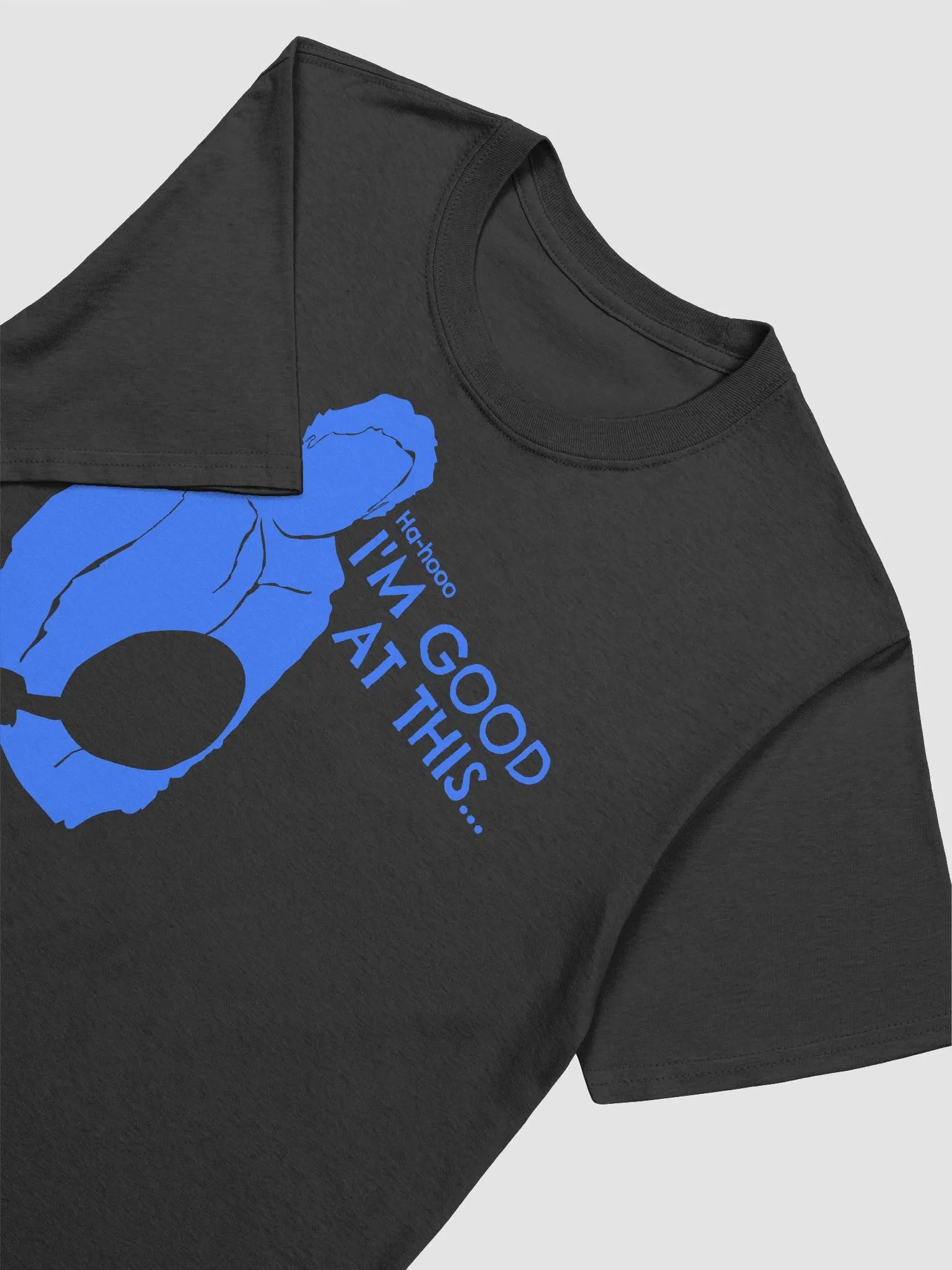 I'm Good at This... T-Shirt product image (3)