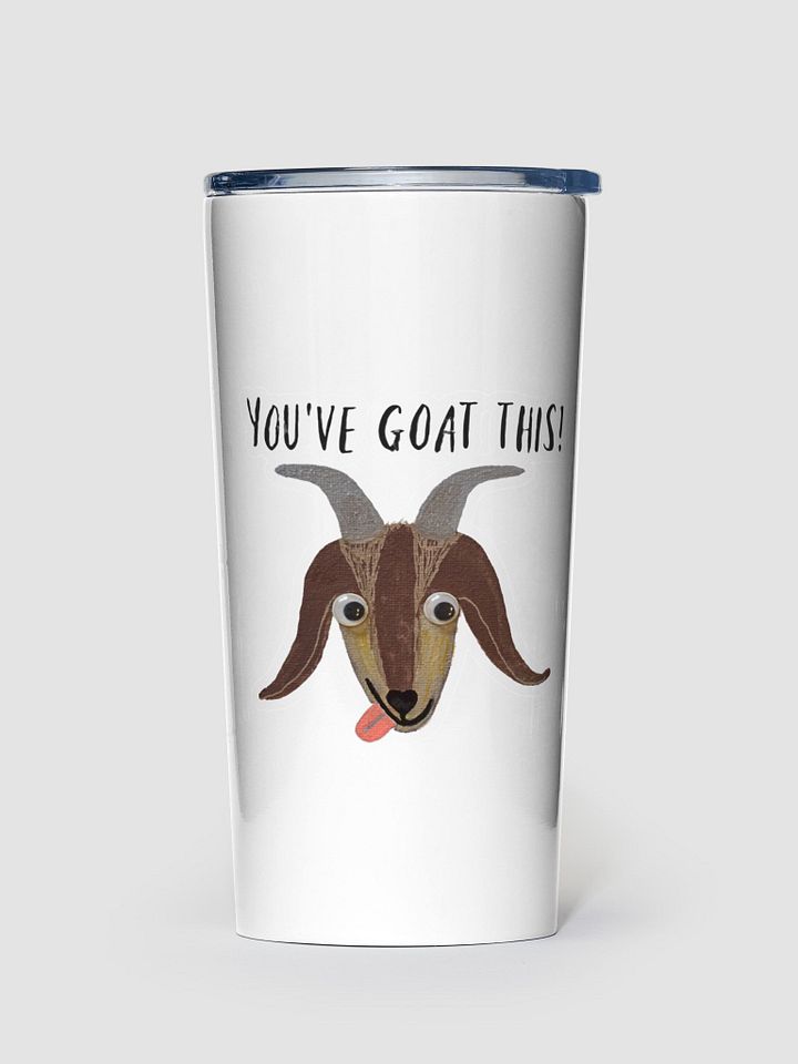 Motivational 'YOU'VE GOAT THIS!' Tumbler product image (1)