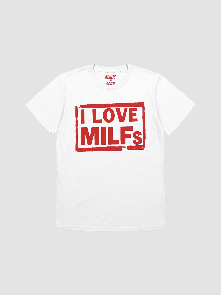 I Love MILFs Parody Tee (white) product image (1)