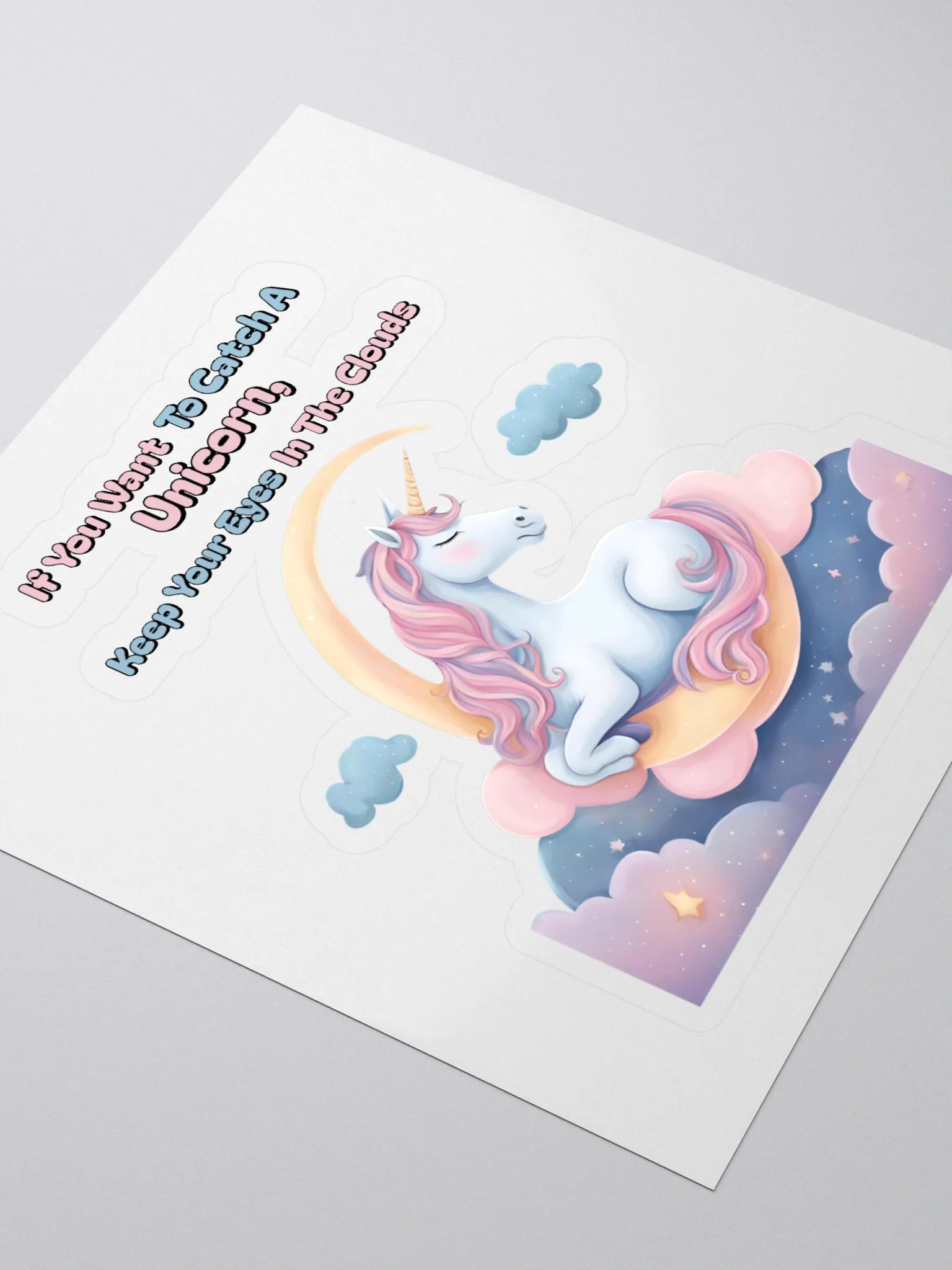 If You Want To Catch A Unicorn, Keep Your Eyes In The Clouds Sticker product image (3)