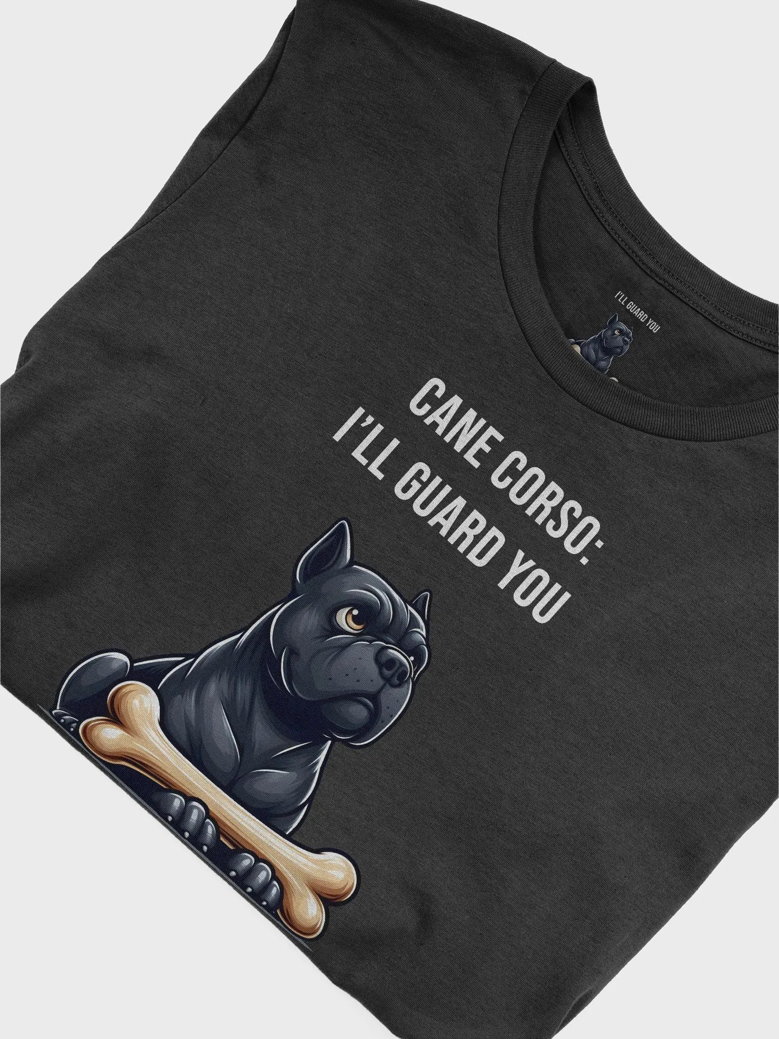 I’ll Guard You Like I Guard My Bone – Cane Corso Loyalty Tee product image (3)