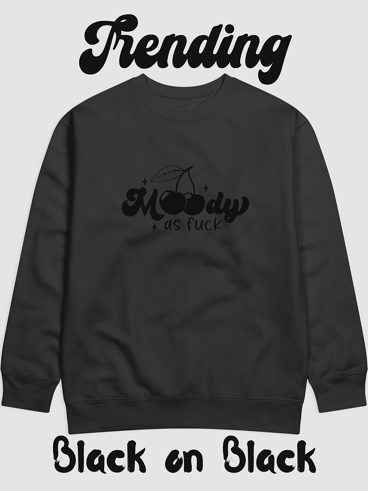 Moody AF Cherry Premium Sweatshirt product image (25)