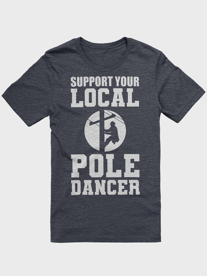Pole Dancer Supporter Tee product image (4)