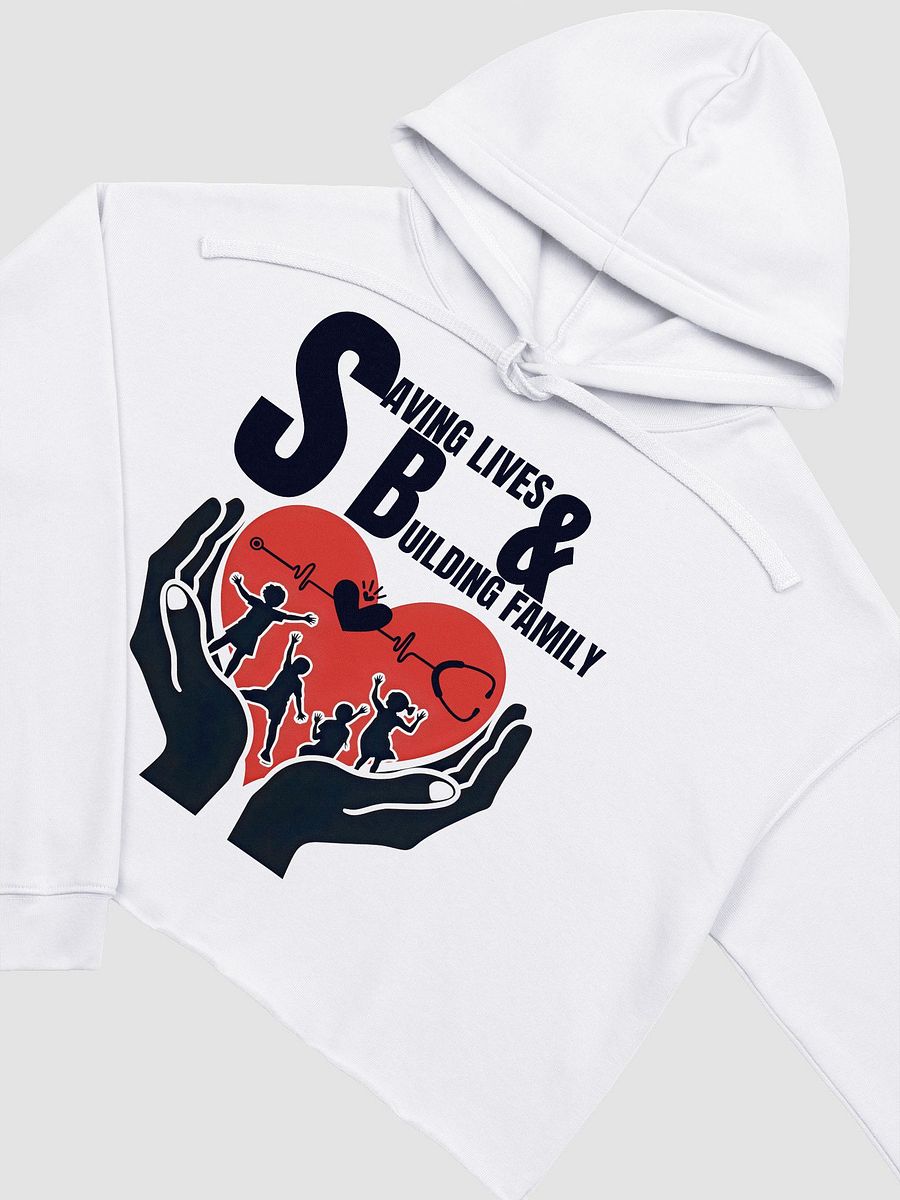 Saving Lives & Building Family Crop Hoodie product image (11)
