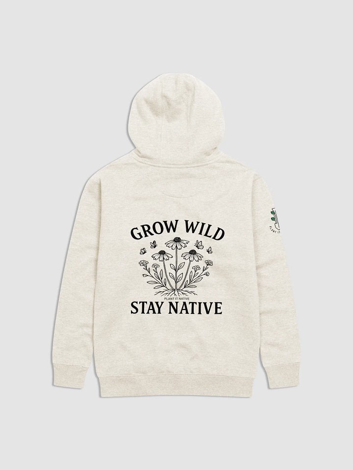 Grow Wild, Stay Native Hoodie product image (9)