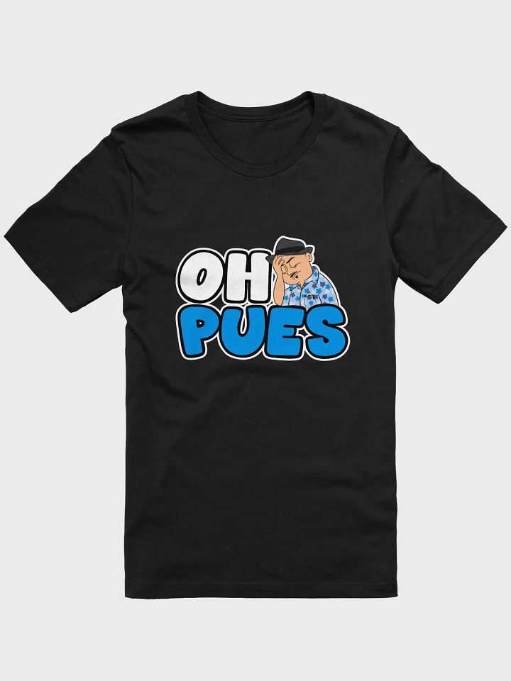 Oh Pues T-Shirt product image (4)