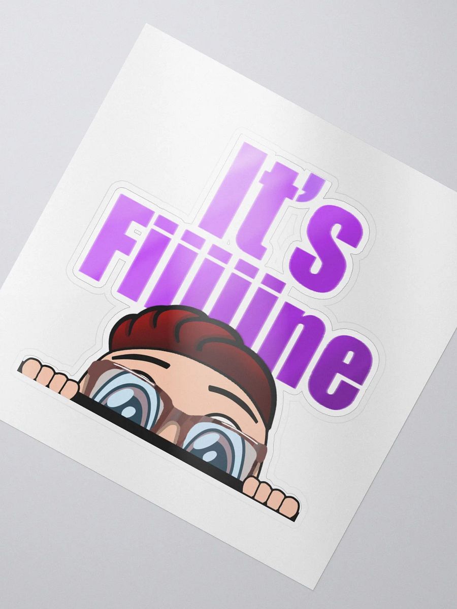 It's Fiiiiine.. Sticker product image (2)