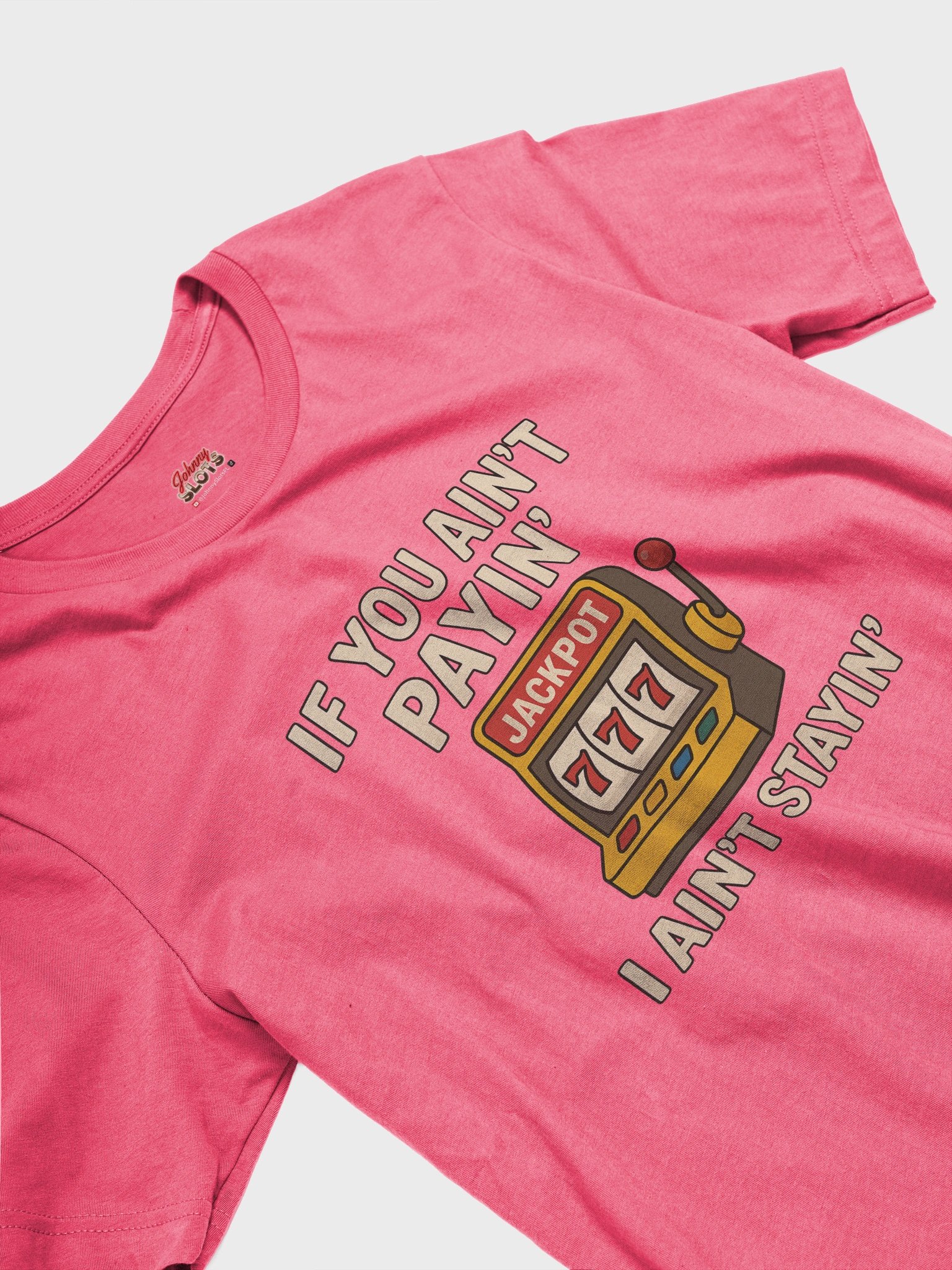 If You Ain't Payin' I Ain't Stayin'! Women's Premium T-Shirt product image (1)