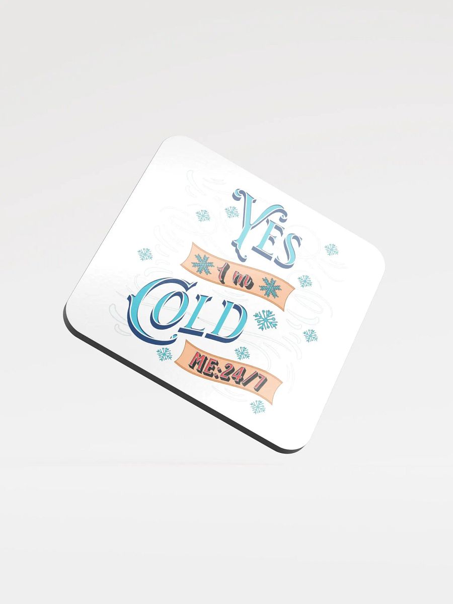 Yes Im Cold ME24/7 Winter Whimsy Cork Coaster product image (1)
