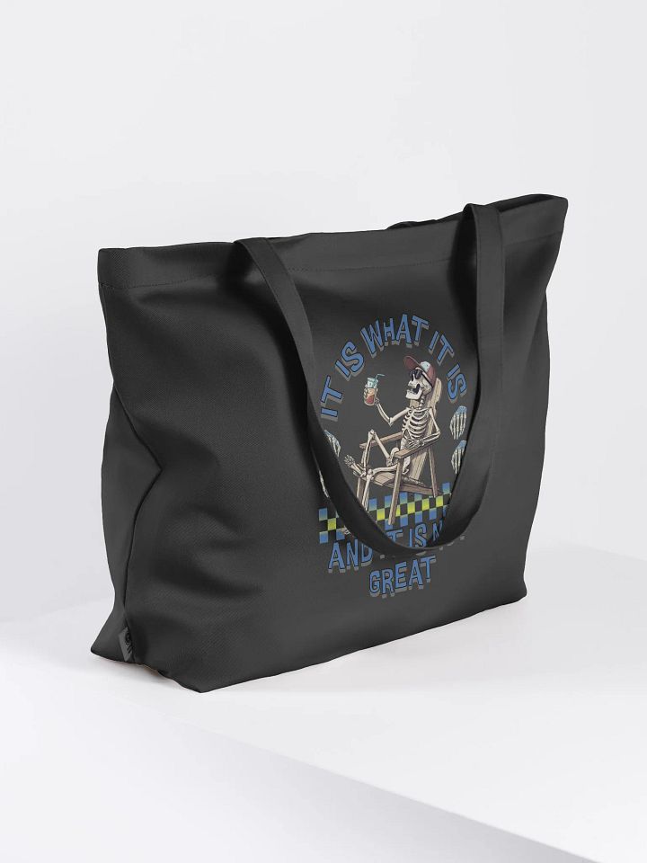 It Is What It Is And It Is Not Great Skeleton Chill Eco Tote product image (1)