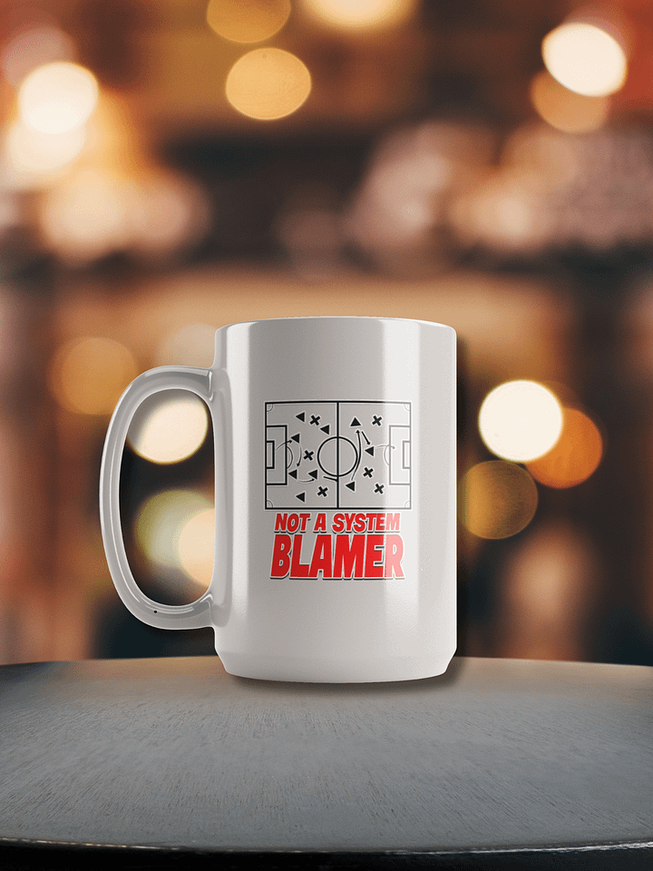 Not A System Blamer Mug product image (1)