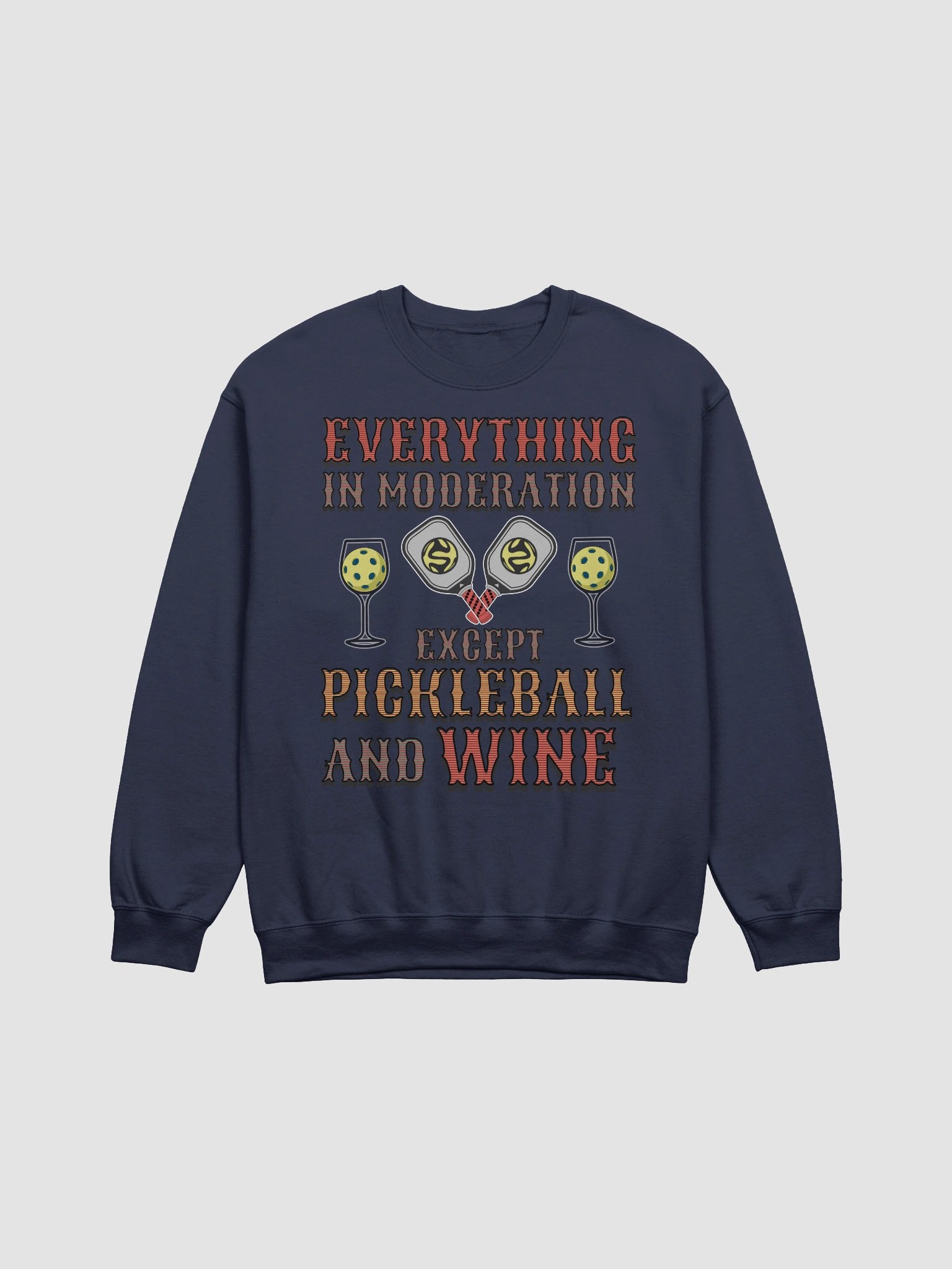 Everything In Moderation Except Pickleball And Wine Lover's Crewneck product image (3)
