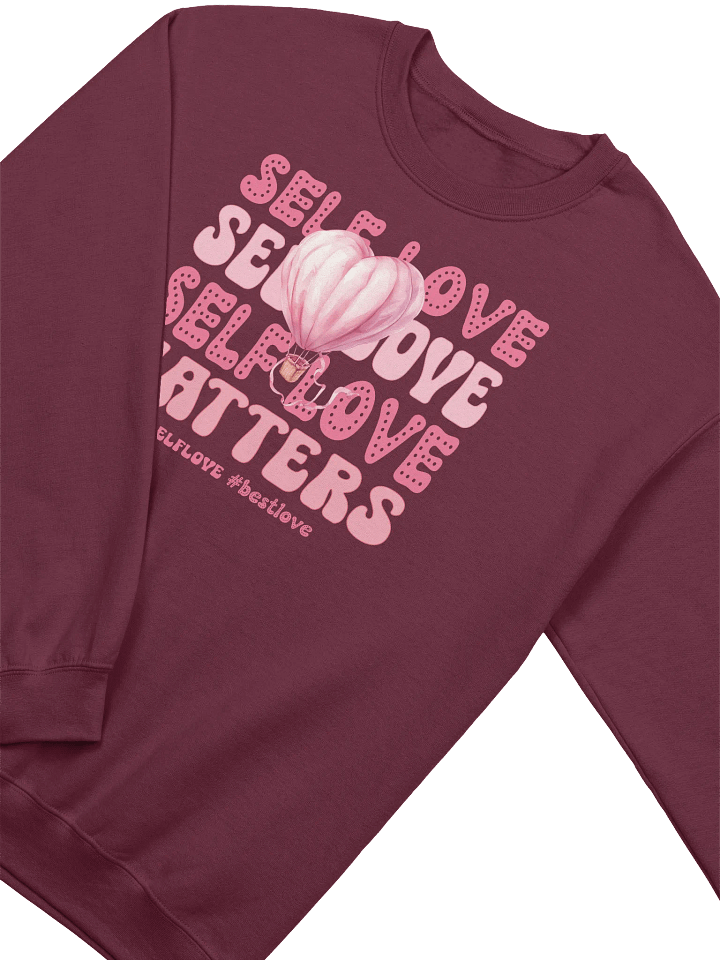Self-love Valentine's day sweatshirt - Self love matters product image (2)